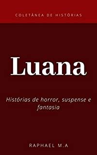 Livro Luana: histórias de horror, suspense e fantasia