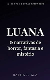 Livro Luana & narrativas de horror, fantasia e mistério