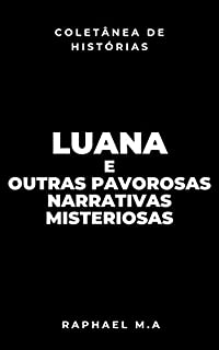 Livro Luana e outras pavorosas narrativas misteriosas