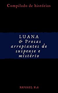 Livro Luana & Prosas arrepiantes de suspense e mistério