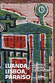 Livro Luanda, Lisboa, Paraíso