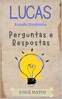 Livro Lucas: Perguntas Inteligentes, Respostas e Referências Bíblicas