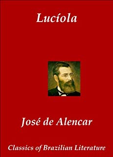 Livro Lucíola (Classics of Brazilian Literature Livro 21)