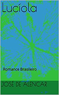 Lucíola: Romance Brasileiro