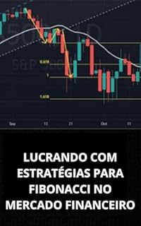 Livro LUCRANDO COM ESTRATÉGIAS PARA FIBONACCI NO MERCADO FINANCEIRO