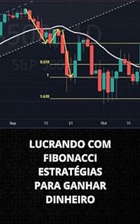 Livro LUCRANDO COM FIBONACCI ESTRATÉGIAS PARA GANHAR DINHEIRO