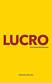 LUCRO: Isto que interessa!