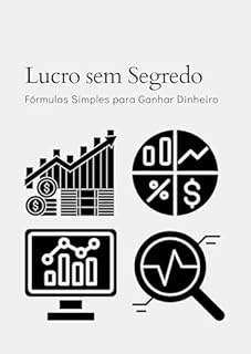 Livro Lucro sem Segredo: Fórmulas Simples para Ganhar Dinheiro