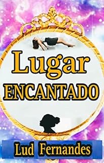 Livro Lugar encantado: Uma aventura através de universos e tempos