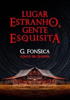 Lugar estranho, Gente esquisita