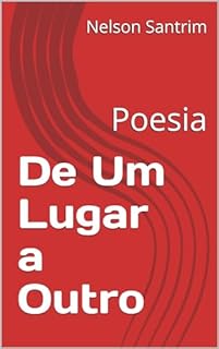 Livro De Um Lugar a Outro: Poesia