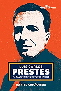 Livro Luís Carlos Prestes: Um revolucionário entre dois mundos
