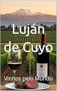Livro Luján de Cuyo: Vinhos pelo Mundo (Wines of the World: Argentina)