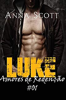 Livro Luke (Amores de Redenção #01 Livro 1)