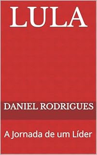 Livro Lula: A Jornada de um Líder