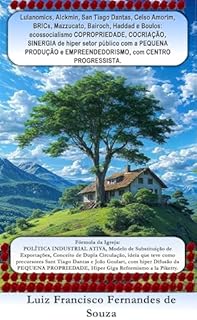 Livro Lulanomics, Alckmin, San Tiago Dantas, Celso Amorim, BRICs, Mazzucato, Bairoch, Haddad e Boulos: ecossocialismo COPROPRIEDADE, COCRIAÇÃO, SINERGIA de hiper ... PEQUENA PRODUÇÃO. (Socialismo Democrático)