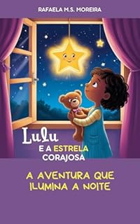 Livro Lulu e a Estrela Corajosa: A Aventura Que Ilumina a Noite