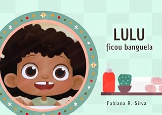Livro Lulu ficou banguela: As aventuras de Lulu (Livros infantis Livro 4)