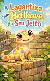Livro Lumi, A Lagartixa Que Brilhava Do Seu Jeito : Livro: 14 (Livros infatis)