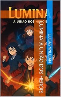 Livro Lumina: A União dos Heróis