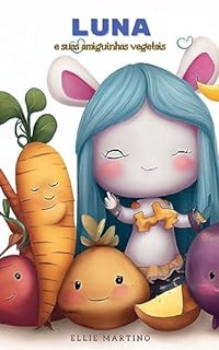 Livro LUNA E SUAS AMIGUINHAS VEGETAIS: DESCOBERTA MÁGICA