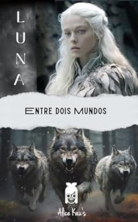 Livro LUNA: Entre dois Mundos