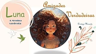 Livro Luna a menina sardenta: Amizades Verdadeiras