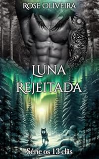 Livro Luna Rejeitada - Livro 6: Série os 13 clãs