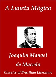 Livro A Luneta Mágica (Classics of Brazilian Literature Livro 44)