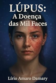Livro Lúpus: A Doença Das Mil Faces