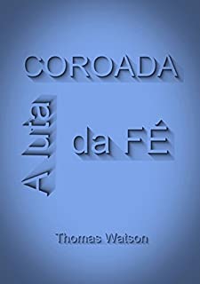 Livro A Luta Da Fé Coroada