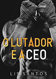 Livro O LUTADOR E A CEO