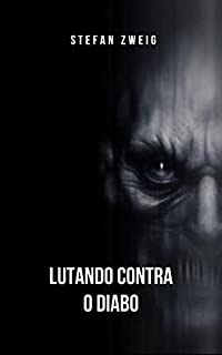Livro Lutando contra o diabo: Um romance psicológico de Stefan Zweig