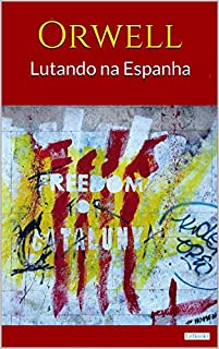 Livro LUTANDO NA ESPANHA - ORWELL