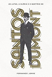 Livro As lutas, a glória e o martírio de Santos Dumont