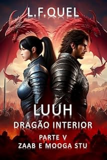 Livro Luuh - Dragão Interior: Parte V - Zaab e Mooga Stu