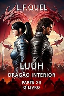 Livro Luuh – Dragão Interior: Parte XII - O livro (LUUH - DRAGÃO INTERIOR 12)