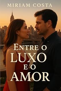 Livro Entre o Luxo e o Amor