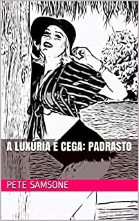 Livro A luxúria é cega: padrasto