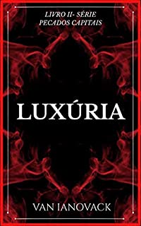 Luxúria: Livro II - Série Pecados Capitais