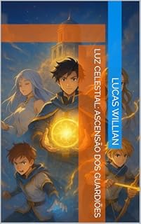 Livro Luz Celestial: Ascensão dos Guardiões