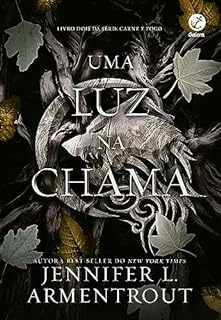 Livro Uma luz na chama (Vol. 2 Carne e Fogo)