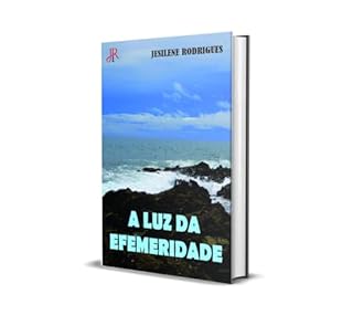 Livro A LUZ DA EFEMERIDADE