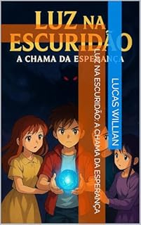 Livro Luz na Escuridão: A Chama da Esperança