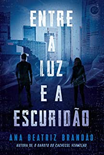 Livro Entre a luz e a escuridão - Sob a luz da escuridão - vol. 2