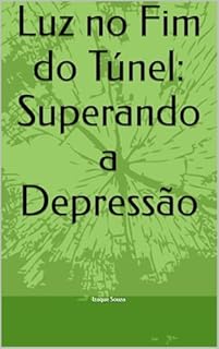 Livro Luz no Fim do Túnel: Superando a Depressão