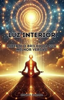 Livro Luz Interior: Liberte o Brilho da Sua Melhor Versão