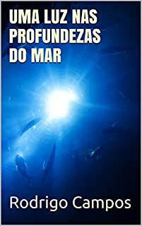 Livro Uma Luz nas Profundezas do Mar: #premiokindle