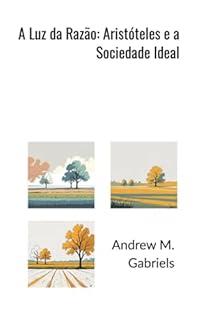 Livro A Luz Da Razão: Aristóteles E A Sociedade Ideal