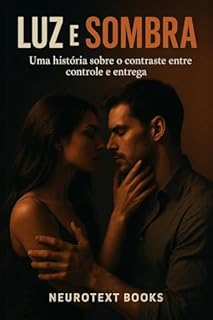 Livro Luz e Sombra: Uma história sobre o contraste entre controle e entrega
